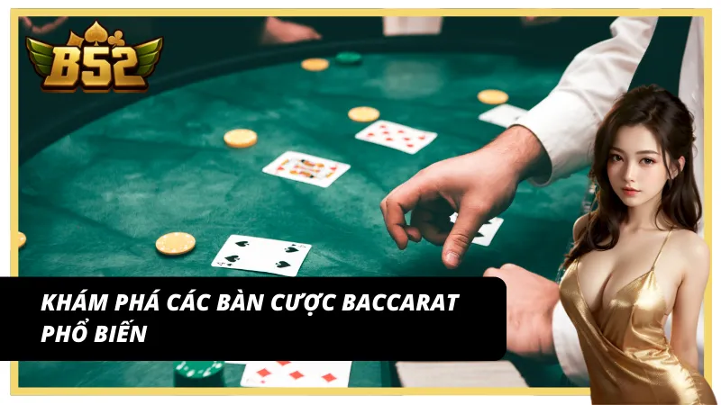 Đa dạng bàn cược Baccarat Big win được ưa chuộng