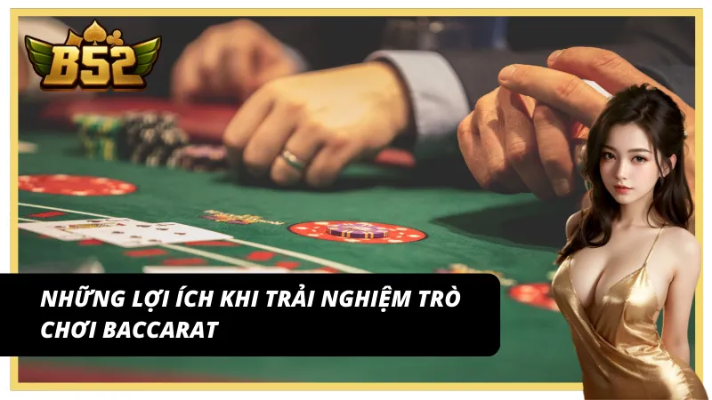 Kinh nghiệm dành cho tân thủ khi chơi Baccarat Big win tại B52Club