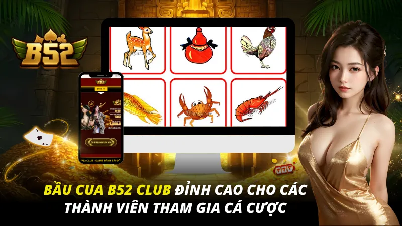 Bầu Cua B52 Club