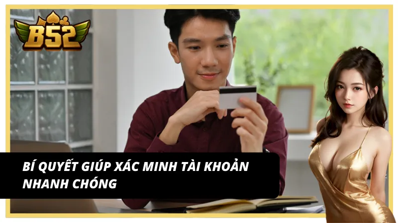 Chiến lược xác minh tài khoản để tiết kiệm thời gian tối đa