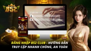 Đăng Nhập B52 Club
