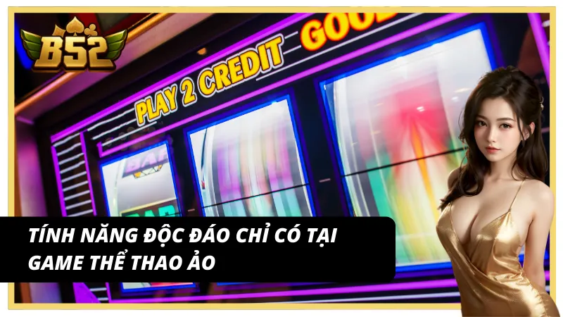 Tận dụng tốt tính năng cũng là cách tối ưu chiến thắng tại Volta MD5 B52Club