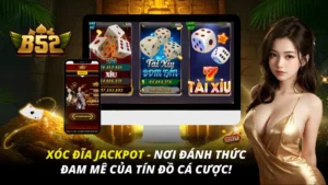 Xóc Đĩa Jackpot