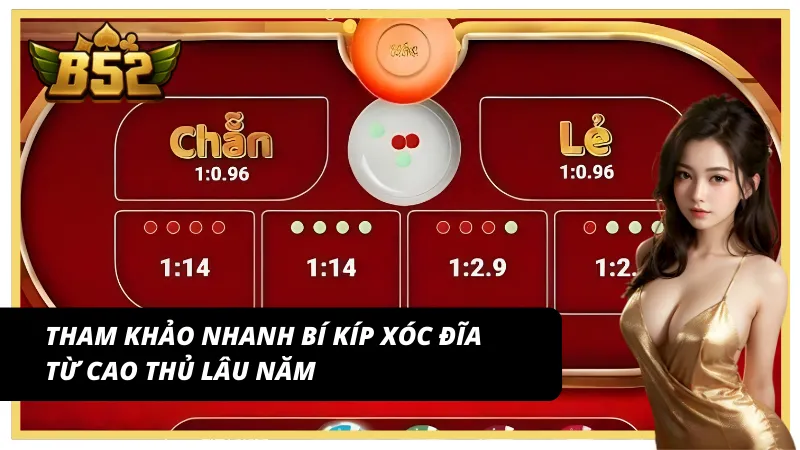 Cùng xem qua bí kíp tham gia xóc đĩa trực tuyến B52Club